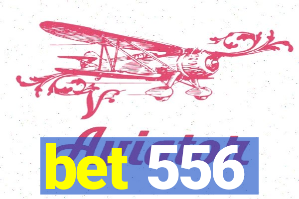 bet 556